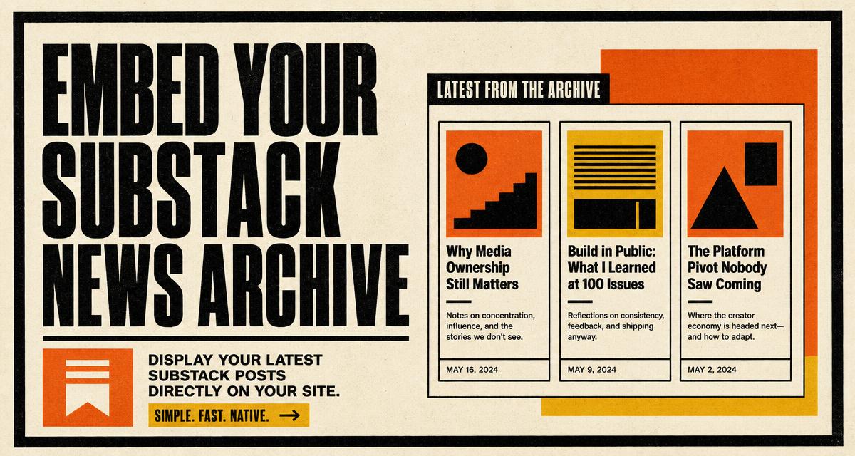 Editorial poster reading Embed your Substack news archive next to an illustrated grid of post cards